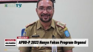 VIDEO : PAD Pemkab Halut Jongkok, APBD P 2023 Hanya Fokus Program Urgensi