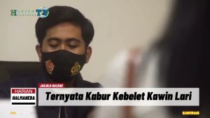 VIDEO : Dilaporkan Hilang oleh Keluarga, Sejoli asal Halbar & Ternate Ini Ternyata Kabur Kebelet Kawin Lari