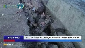 VIDEO : Talud Di Desa Bobisingo Ambruk Dihantam Ombak