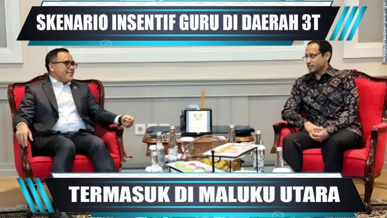 VIDEO : SKENARIO INSENTIF GURU DI DAERAH 3T TERMASUK DI MALUKU UTARA